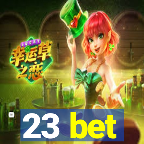 23 bet